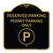 Signmission Reserved Parking-Permit Parking, Black & Gold Aluminum Architectural Sign, 18" x 18", BG-1818-23143 A-DES-BG-1818-23143 - alternate 1
